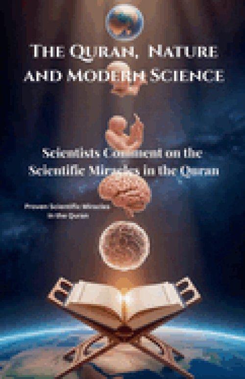 The Quran, Nature and Modern Science