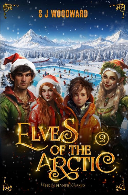 Elves of the Arctic 2: The Elflympic Games: A Magical Christmas Adventure at the North Pole - Chapter Book for Kids Ages 7-11