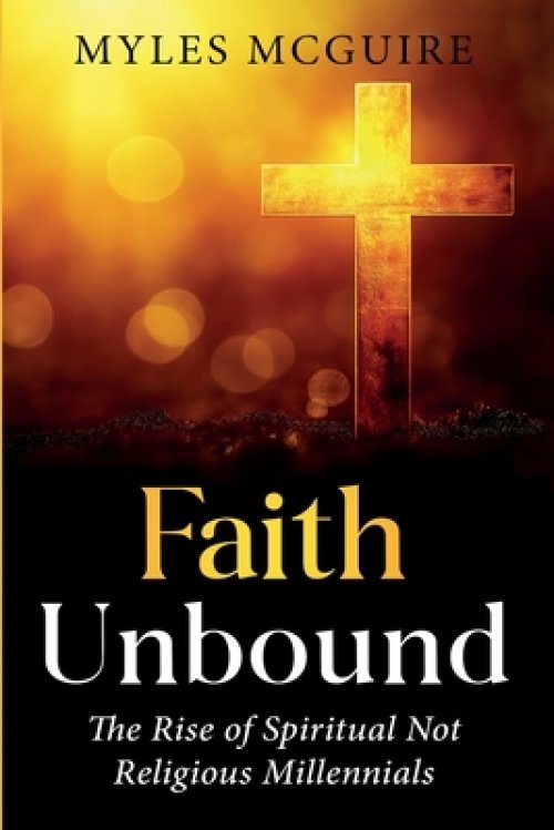 Faith Unbound: The Rise of Spiritual but Not Religious Millennials