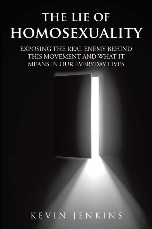 The Lie of Homosexuality: Exposing the Real Enemy Behind This Movement and What It Means in Our Everyday Lives