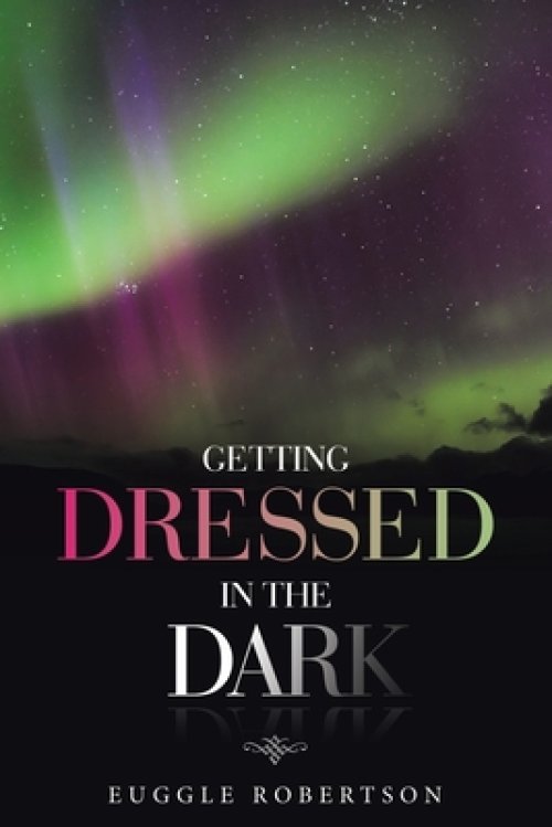 Getting Dressed In the Dark