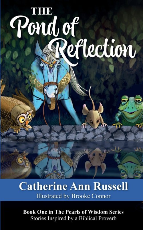 The Pond of Reflection: Book One in The Pearls of Wisdom Series: Stories Inspired by a Biblical Proverb