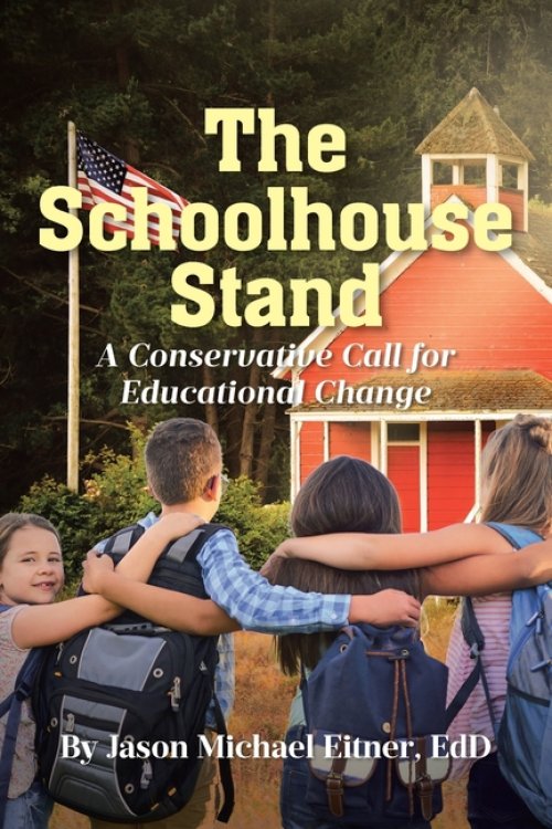 The Schoolhouse Stand:  A Conservative Call for Educational Change