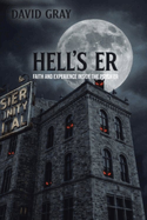Hell's ER: Faith and Experience Inside the Psych ER