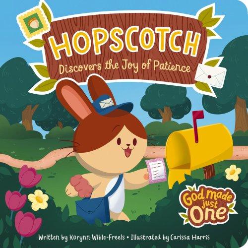 God Made Just One: Hopscotch Discovers the Joy of Patience