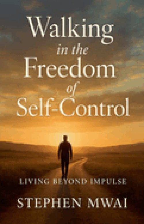 Walking in the Freedom of Self-Control