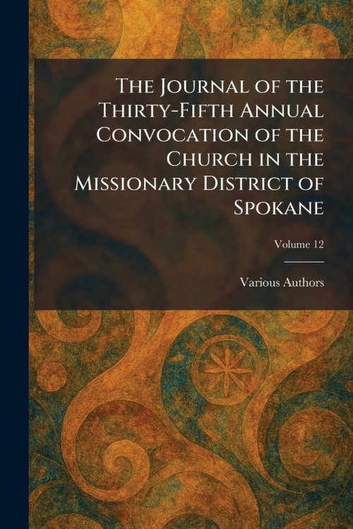 The Journal of the Thirty-fifth Annual Convocation of the Church in the Missionary District of Spokane