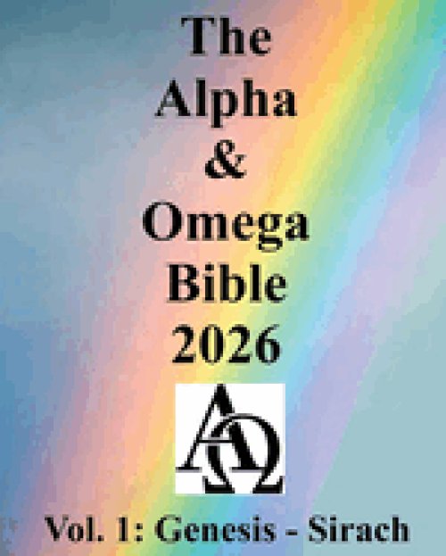 The Alpha & Omega Bible 2026: Vol. 1: Genesis - Sirach