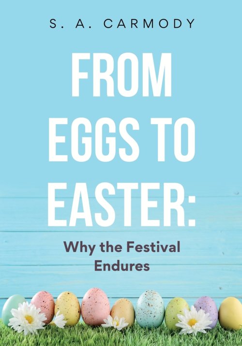 From Eggs to Easter: Why the Festival Endures
