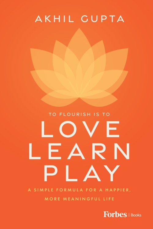 Love, Learn, Play: A Simple Formula for a Happier, More Meaningful Life