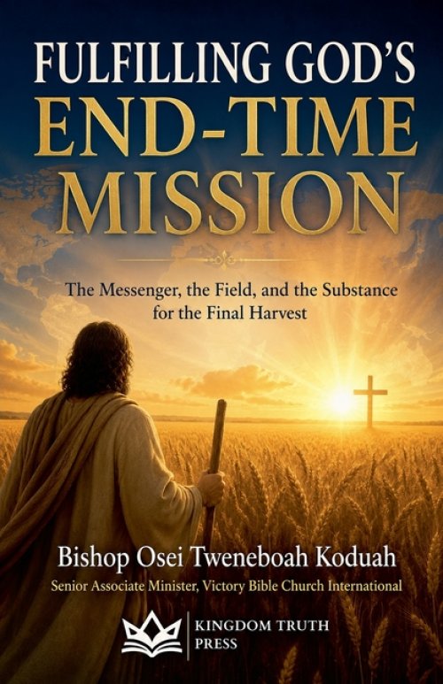 Fulfilling God's End-Time Mission