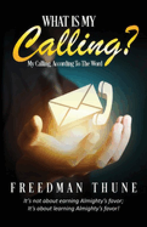 What Is My Calling?: My Calling, According to the Word