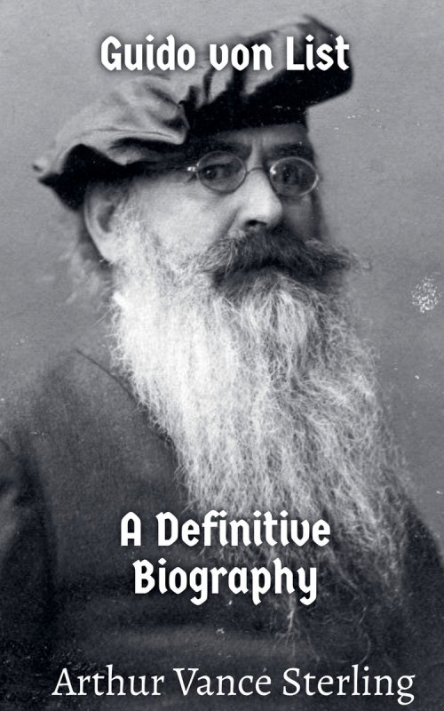 Guido von List: A Definitive Biography