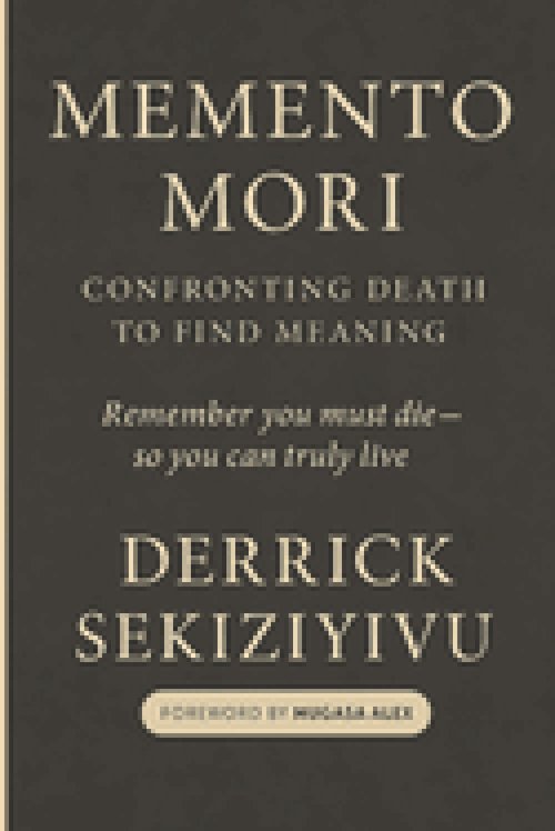 MEMENTO MORI: Confronting Death to Find Meaning