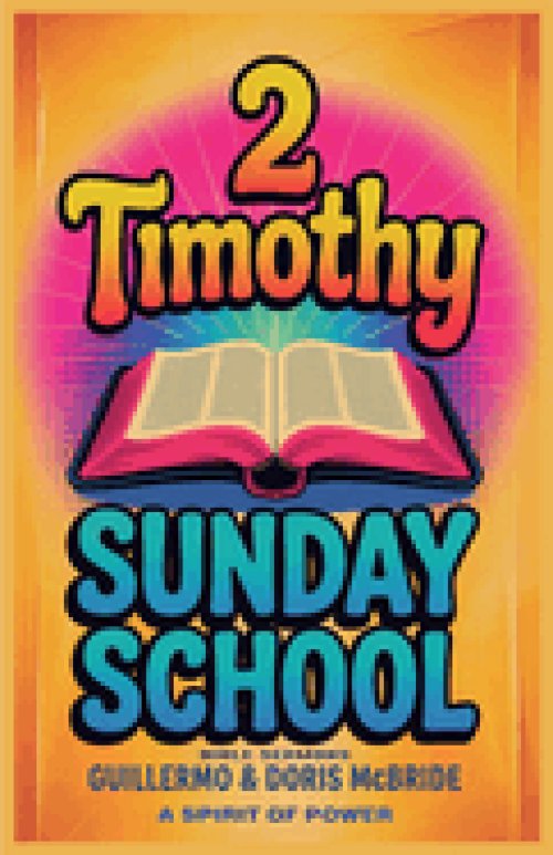 A Spirit of Power: 2 Timothy: Sunday School