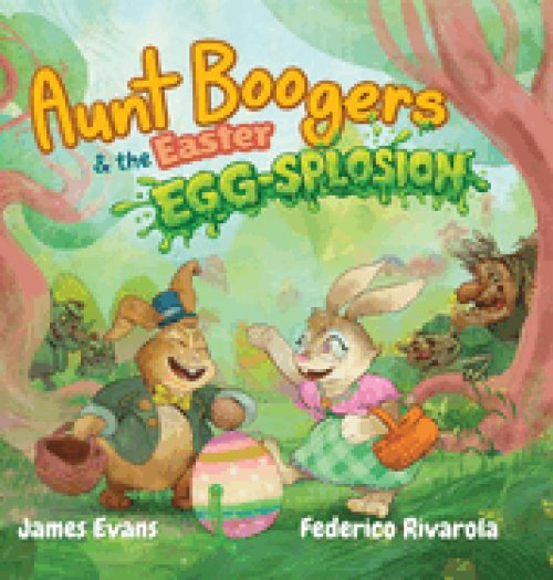 Aunt Boogers & the Easter Egg-Splosion