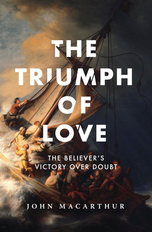 The Triumph of Love: The Believer's Victory Over Doubt