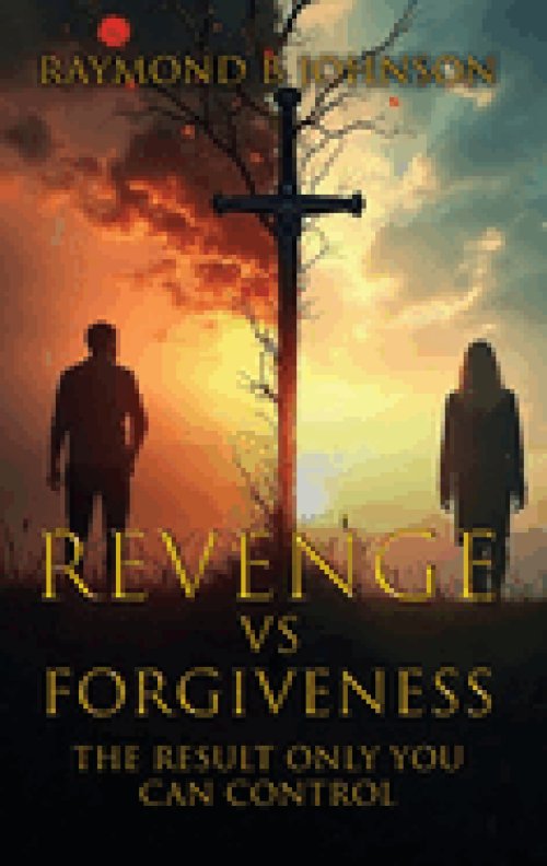 Revenge Vs. Forgiveness: Exploring the pros and cons of choosing your own peace