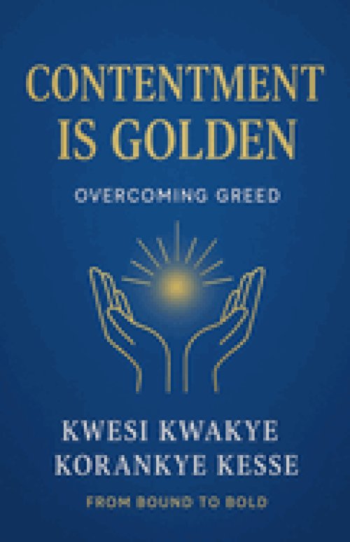 Contentment Is Golden: Overcoming Greed