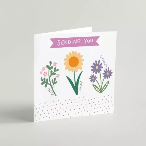 Sending You Hope, Courage and Strength Greeting Card
