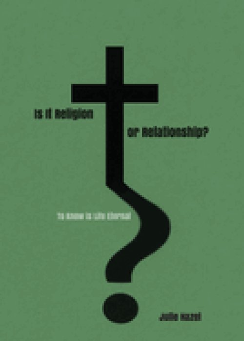 Is It Religion Or Relationship?