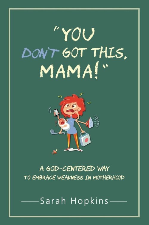 You Don't Got This, Mama!