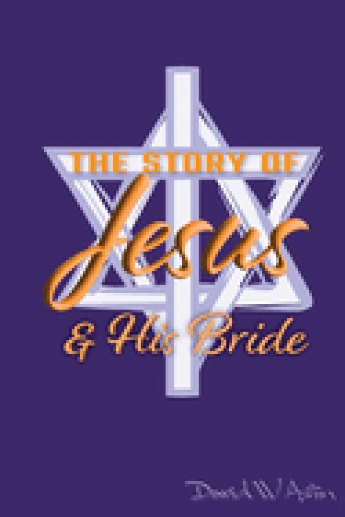 The Story of Jesus & His Bride