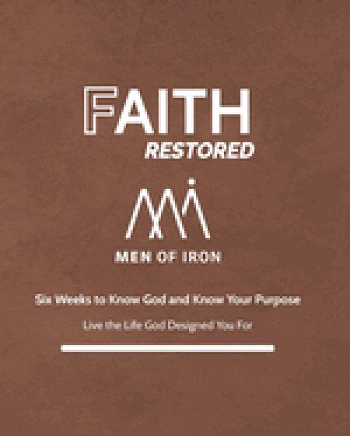 Faith Restored: A Six-Week Devotional to Know God and Know Your Purpose
