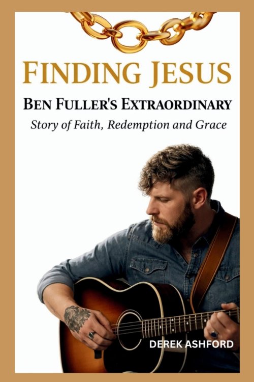 FINDING JESUS:  Ben Fuller's Extraordinary Story of Faith, Redemption and Grace