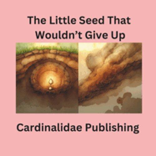 The Little Seed That Wouldn't Give Up