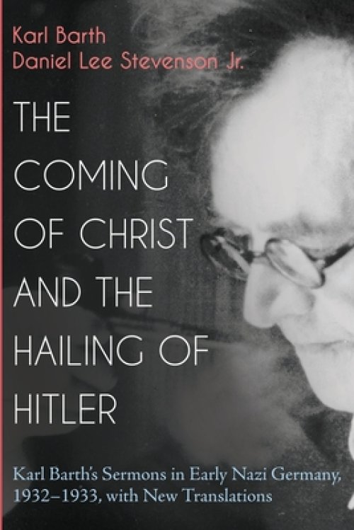 The Coming of Christ and the Hailing of Hitler