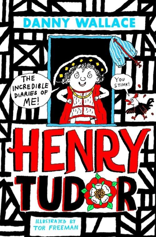 Henry Tudor: The Incredible Diaries Of Me!