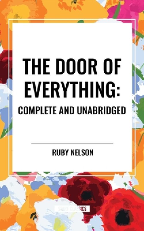 The Door of Everything: Complete and Unabridged