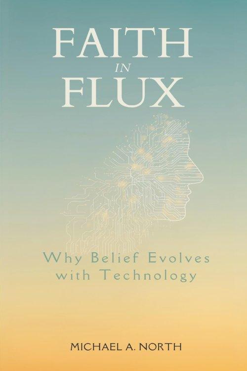 Faith in Flux: Why Belief Evolves With Technology