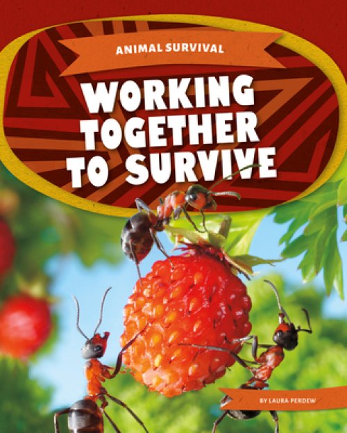 Working Together To Survive