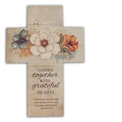 Gather Together with Grateful Hearts...Wood Cross