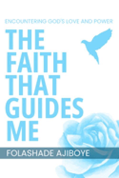The Faith That Guides Me