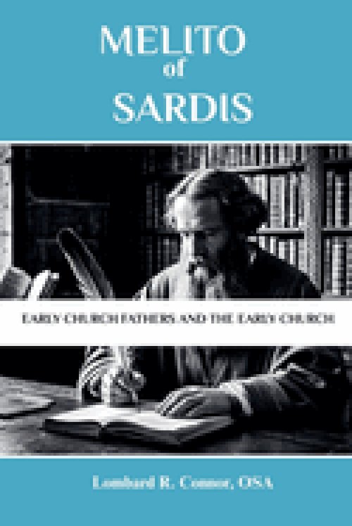 Melito of Sardis: Early Church Fathers and the Early Church