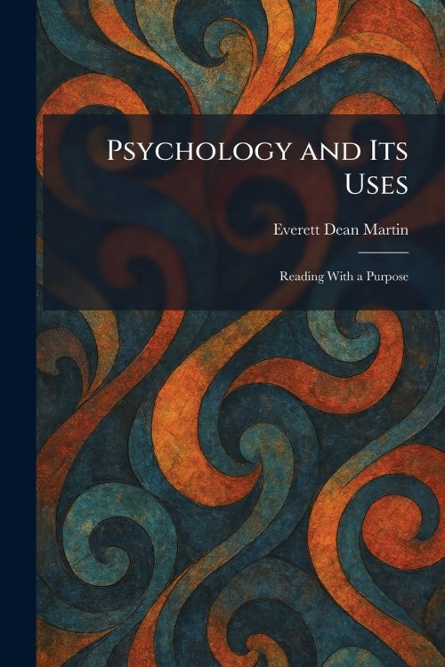 Psychology and Its Uses: Reading With a Purpose