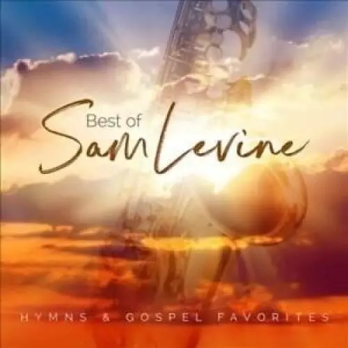 Best of Sam Levine: Hymns & Gospel Favourites CD