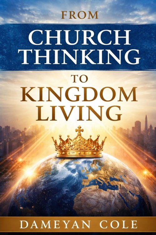 From Church Thinking to Kingdom Living