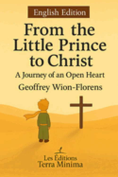 From the Little Prince to Christ: A Journey of an Open Heart