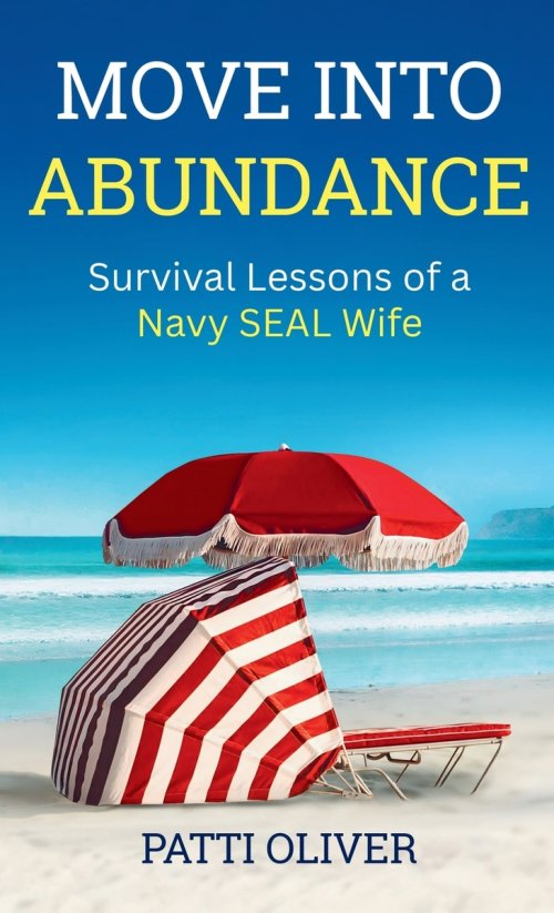 Move into Abundance: Survival Lessons of a Navy SEAL Wife