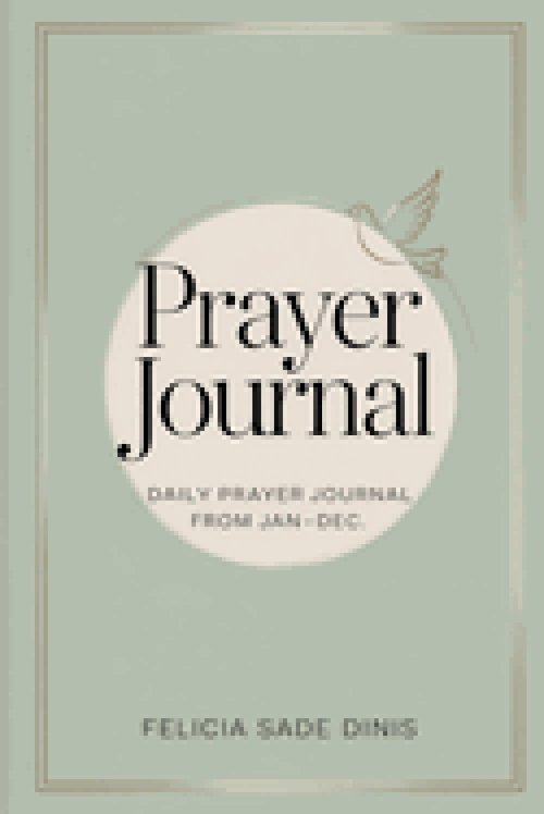 The Daily Prayer Journal: A Guided Prayer and Reflection Book from January to December