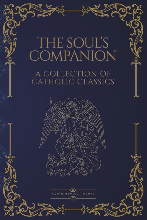 The Soul's Companion: Four Catholic Classics on Sin, Death, Prayer, and Eternal Life