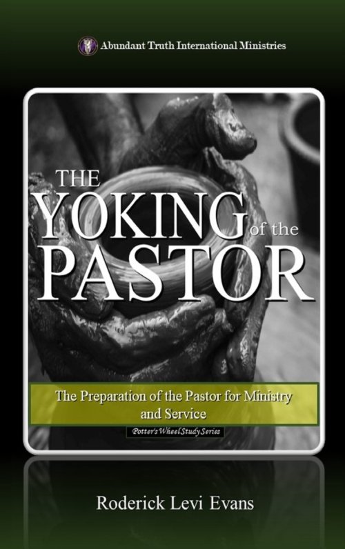 The Yoking of the Pastor: The Preparation of the Pastor for Ministry and Service