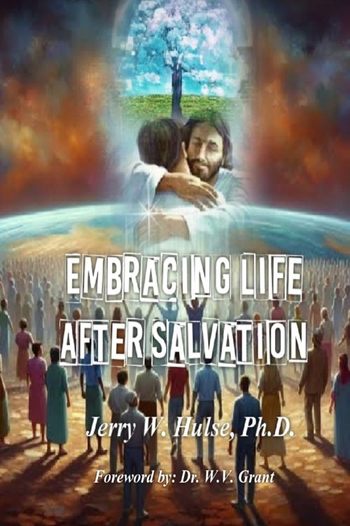 Embracing Life After Salvation/Revised Edition