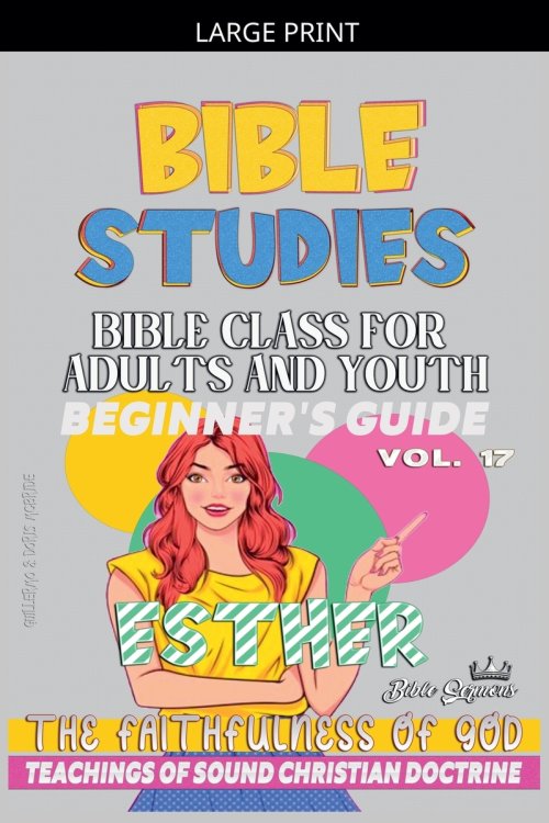Bible Class for Adults and Youth: Beginner's Guide: Esther