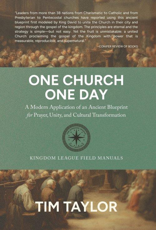 One Church One Day: A Modern Application of an Ancient Blueprint for Prayer, Unity, and Cultural Transformation