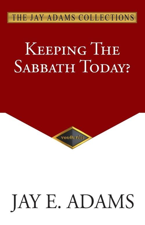 Keeping the Sabbath Today?